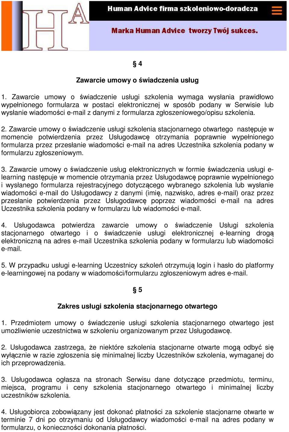 formularza zgłoszeniowego/opisu szkolenia. 2.