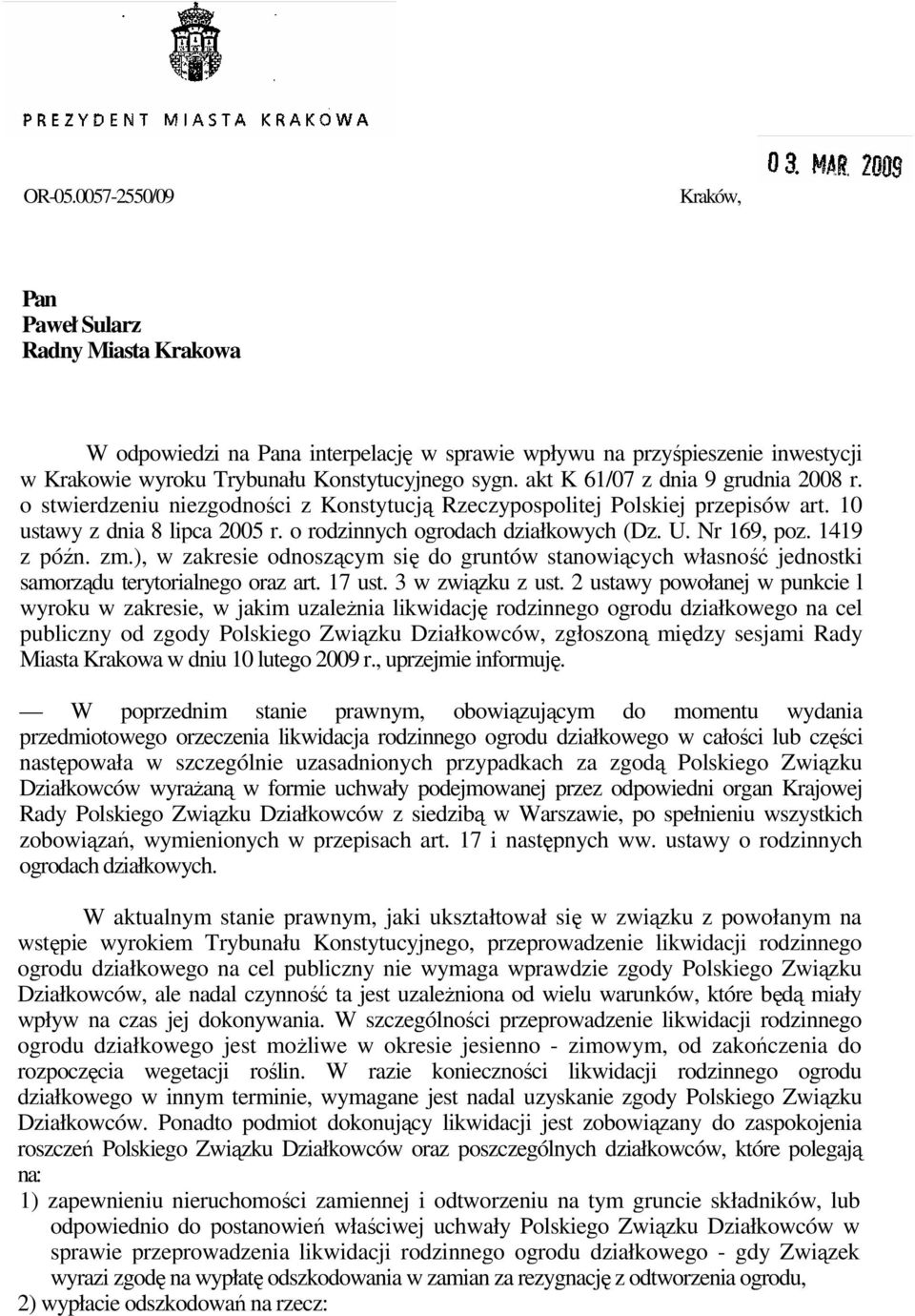 Nr 169, poz. 1419 z późn. zm.), w zakresie odnoszącym się do gruntów stanowiących własność jednostki samorządu terytorialnego oraz art. 17 ust. 3 w związku z ust.