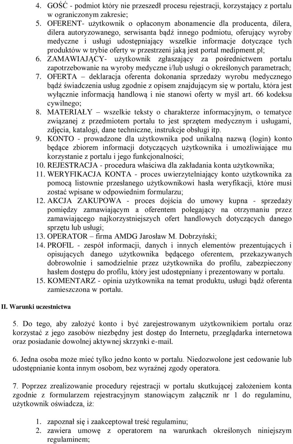 dotyczące tych produktów w trybie oferty w przestrzeni jaką jest portal medipment.pl; 6.