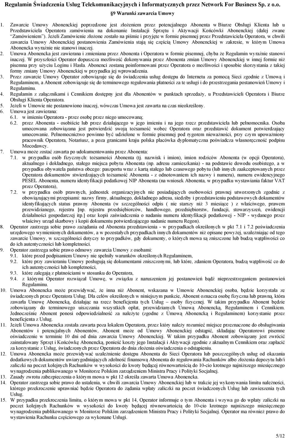 Końcówki Abonenckiej (dalej zwane Zamówieniem ).