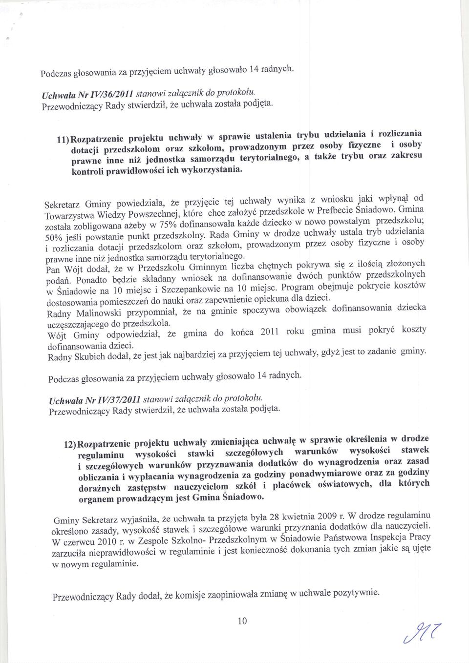 "t oto-, prowadzonym przez oraz zakresu i""" nd jednostka samorzqd-uterytorialnegon a takhe trybu pi"*i" iontroli prawidlowo5ci ich wykorzystania' tej uchwaly wynika z _wnioskujaki, wptyn4l od