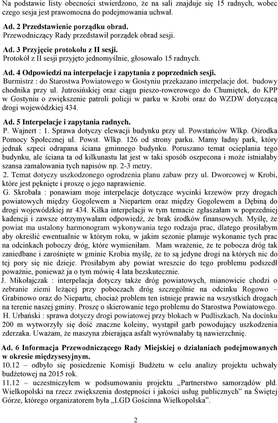 Burmistrz : do Starostwa Powiatowego w Gostyniu przekazano interpelacje dot. budowy chodnika przy ul.