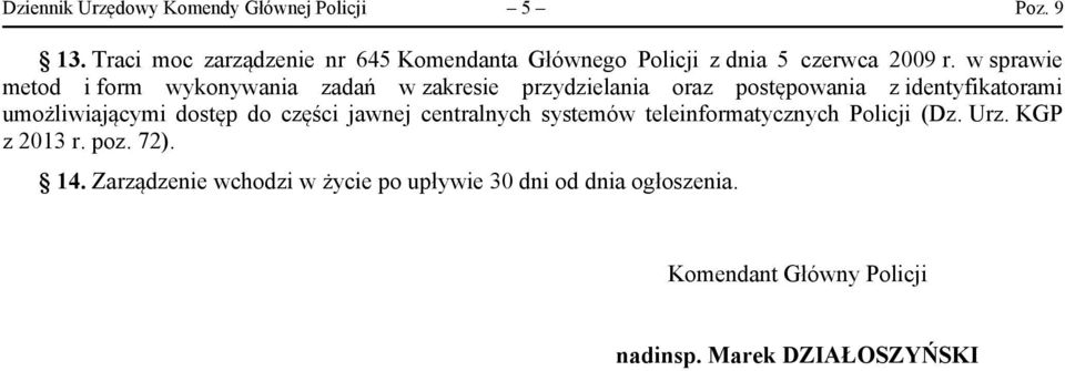 w sprawie metod i form wykonywania zadań w zakresie przydzielania oraz postępowania z identyfikatorami umożliwiającymi