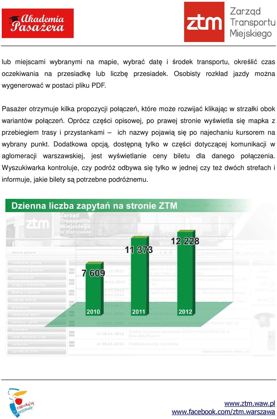 Oprócz części opisowej, po prawej stronie wyświetla się mapka z przebiegiem trasy i przystankami ich nazwy pojawią się po najechaniu kursorem na wybrany punkt.