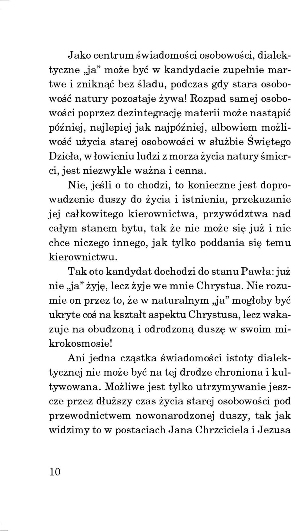 ycia natury œmierci, jest niezwykle wa na i cenna.