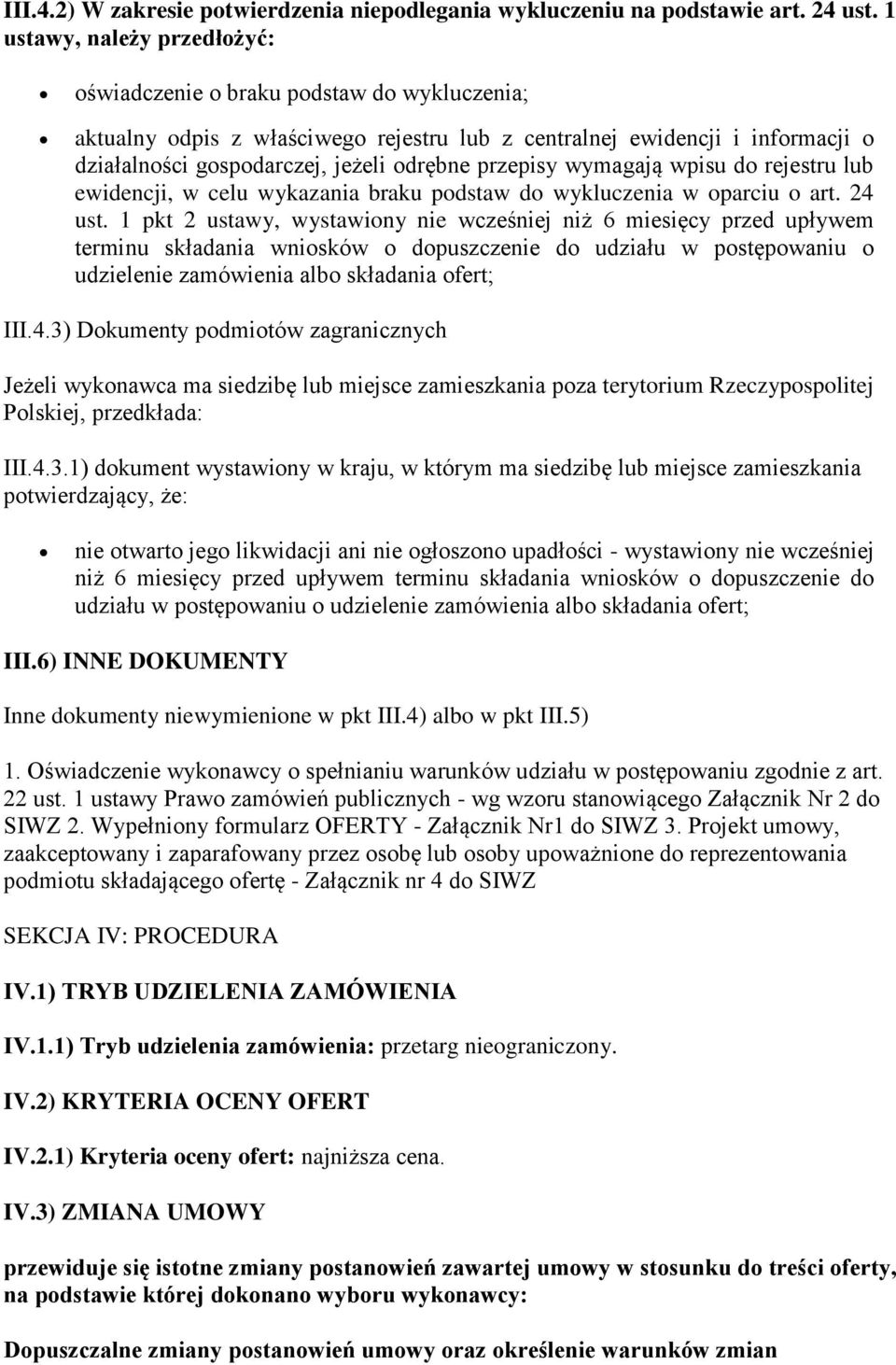 przepisy wymagają wpisu do rejestru lub ewidencji, w celu wykazania braku podstaw do wykluczenia w oparciu o art. 24 ust.