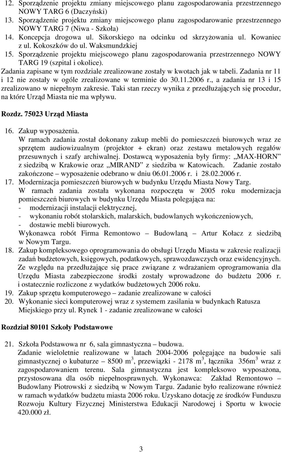 Kokoszków do ul. Waksmundzkiej 15. Sporządzenie projektu miejscowego planu zagospodarowania przestrzennego NOWY TARG 19 (szpital i okolice).
