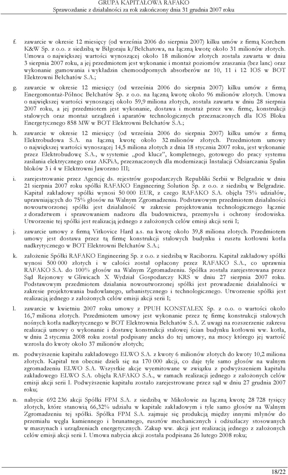 gumowania i wykładzin chemoodpornych absorberów nr 10, 11 i 12 IOS w BOT Elektrowni Bełchatów S.A.; g.