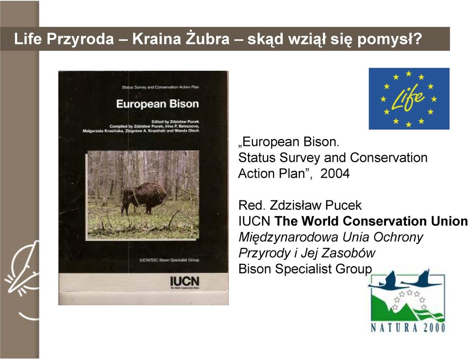 Status Survey and Conservation Action Plan, 2004 Red.