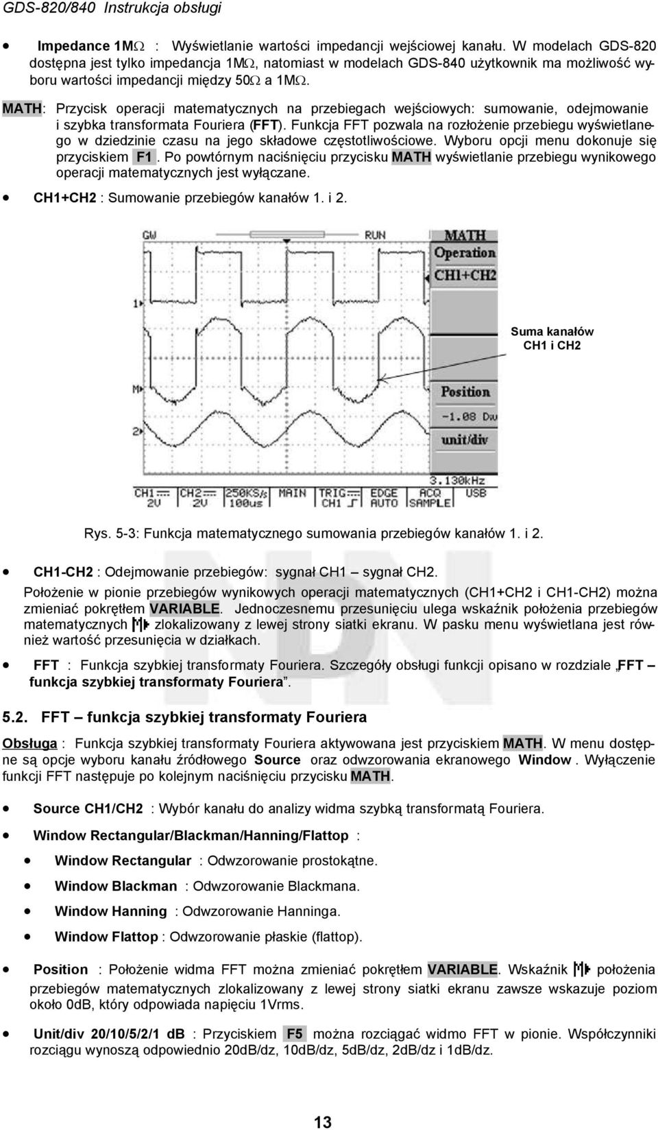 MATH: Przycisk operacji matematycznych na przebiegach wejściowych: sumowanie, odejmowanie i szybka transformata Fouriera (FFT).