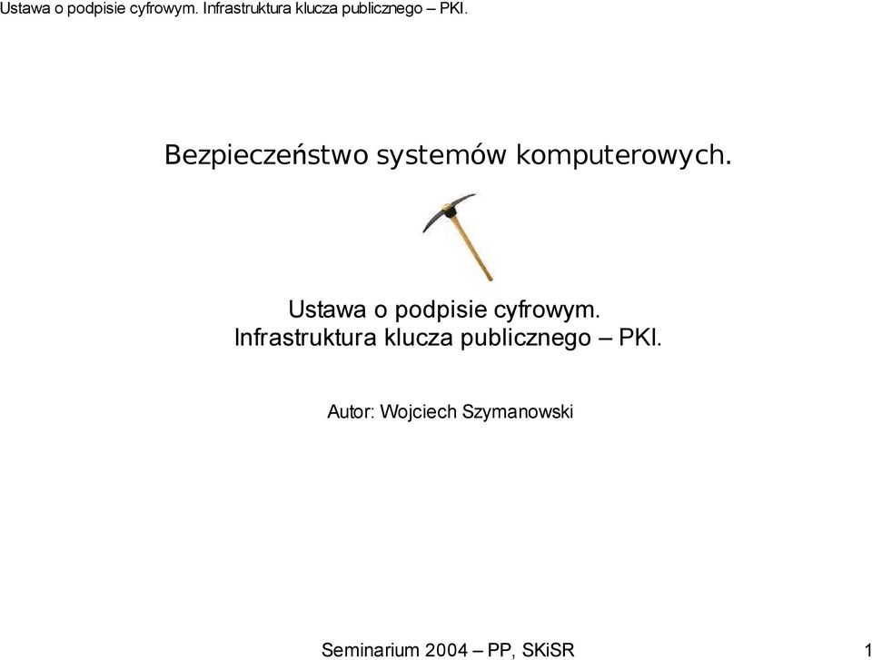 Bezpiecze ństwo systemów komputerowych.