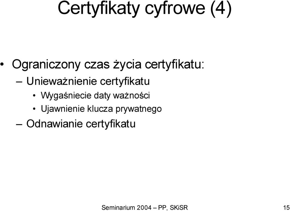 Wygaśniecie daty ważności Ujawnienie klucza