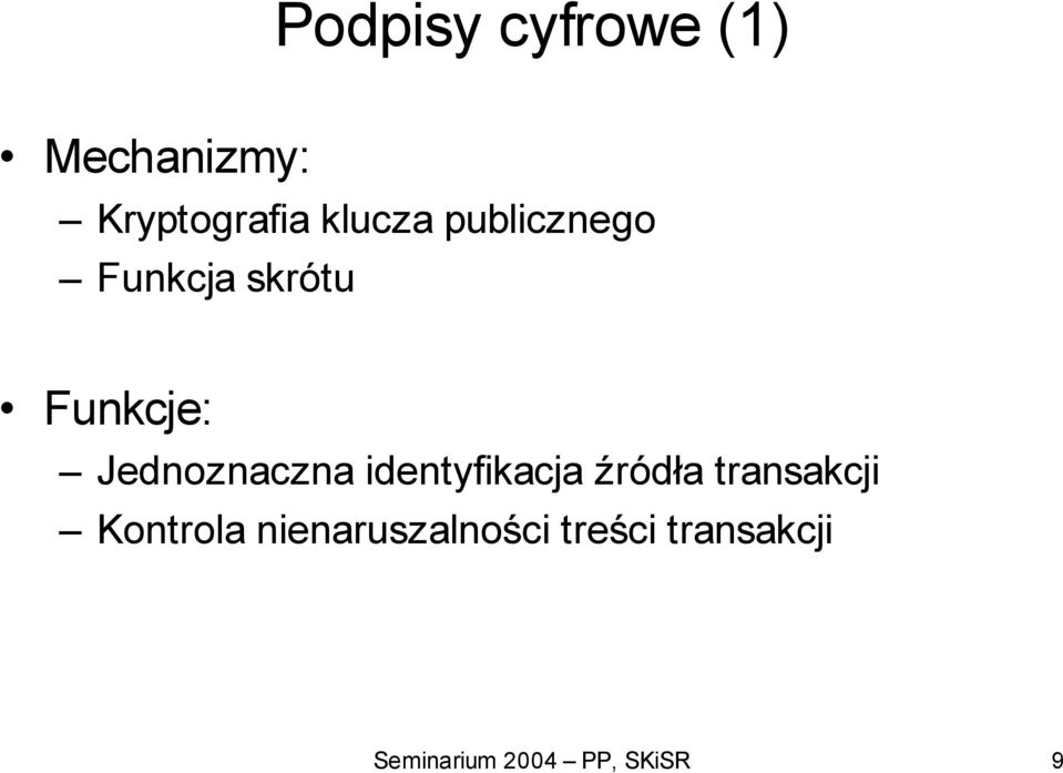 Jednoznaczna identyfikacja źródła transakcji