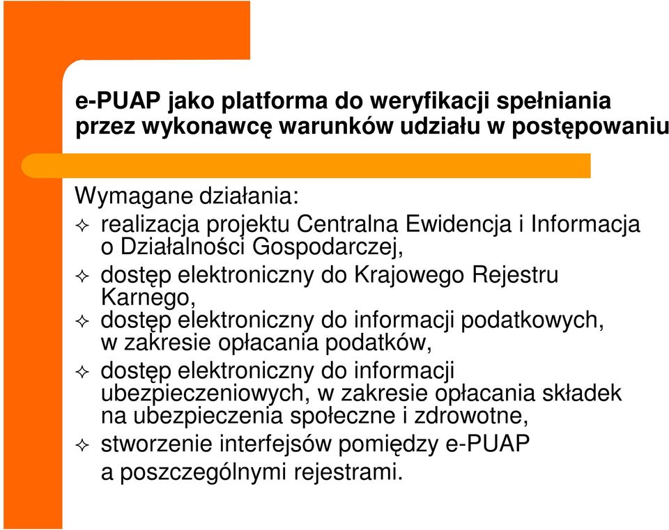 elektroniczny do informacji podatkowych, w zakresie opłacania podatków, dostęp elektroniczny do informacji ubezpieczeniowych, w