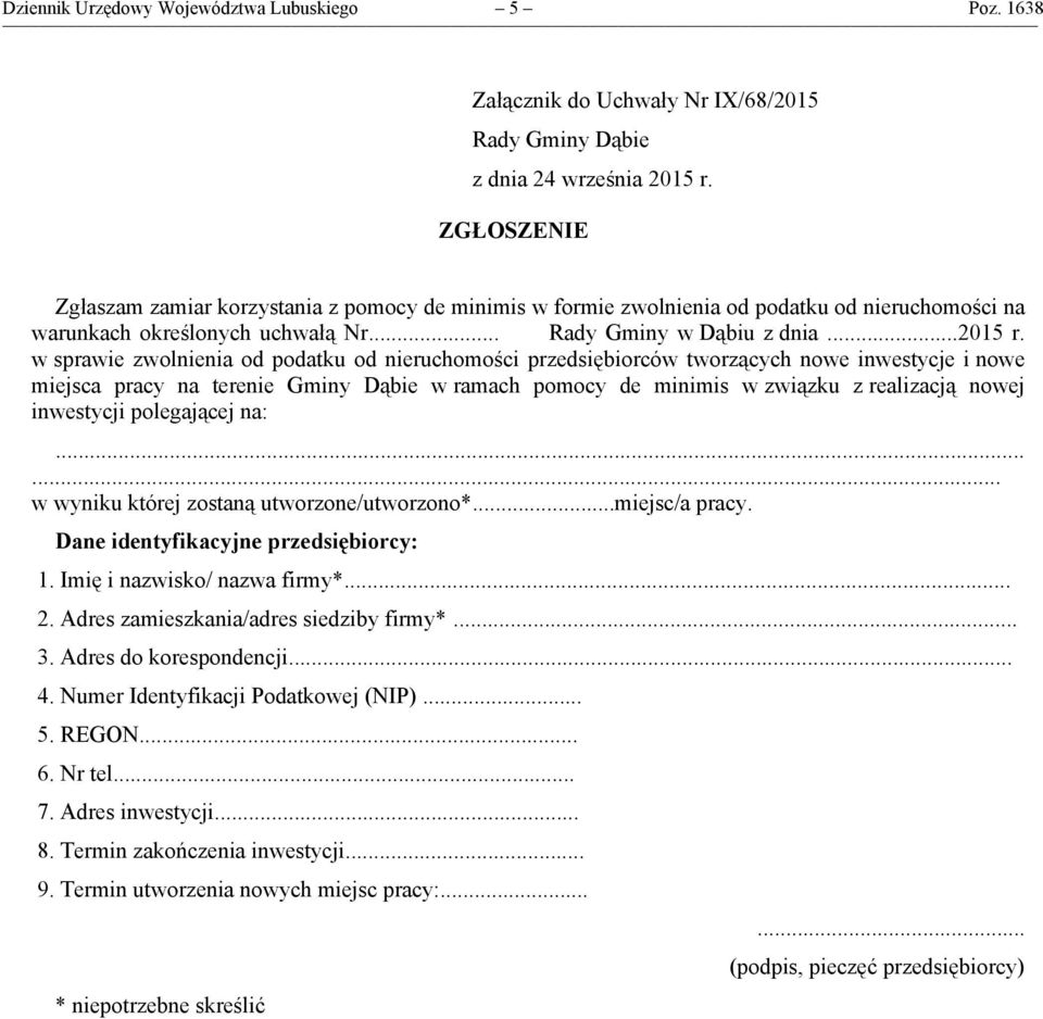 w sprawie zwolnienia od podatku od nieruchomości przedsiębiorców tworzących nowe inwestycje i nowe miejsca pracy na terenie Gminy Dąbie w ramach pomocy de minimis w związku z realizacją nowej