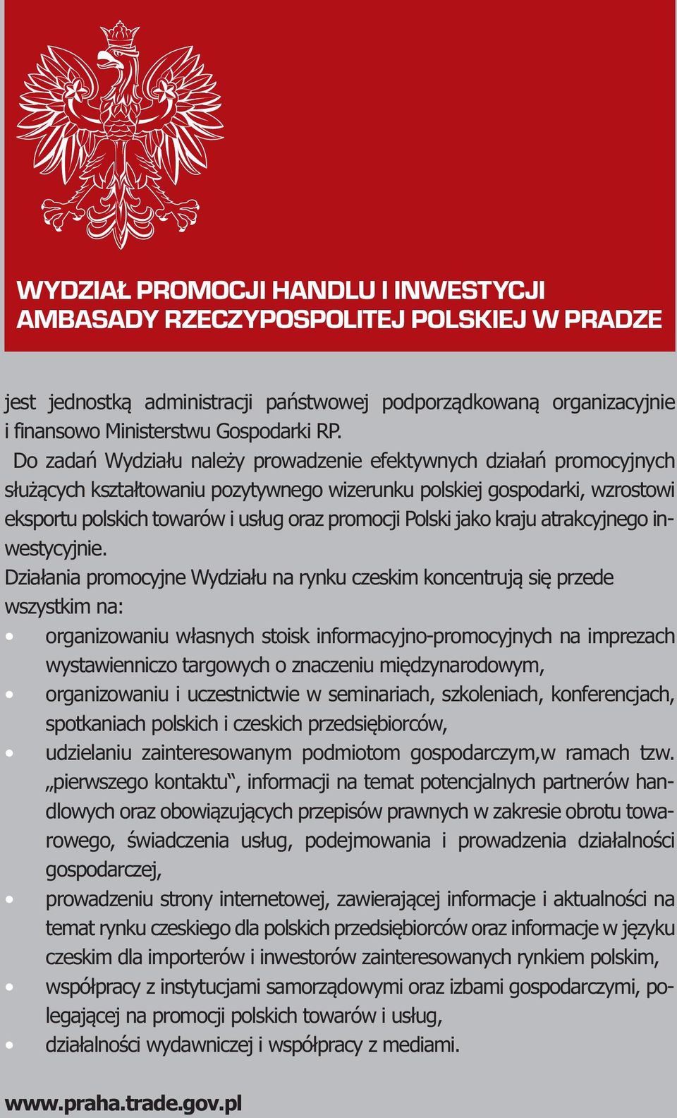 Polski jako kraju atrakcyjnego inwestycyjnie.