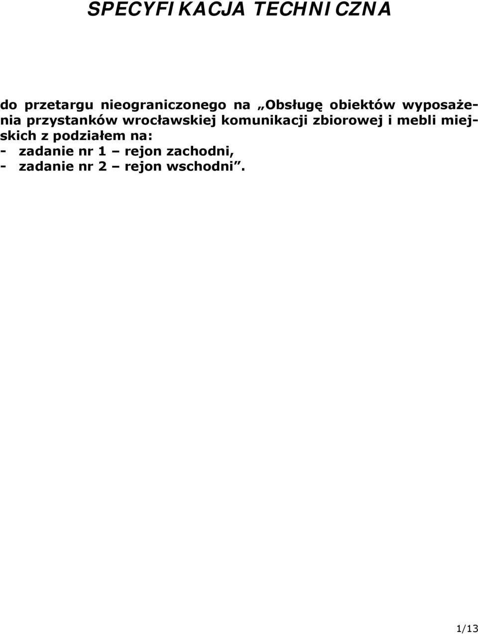 komunikacji zbiorowej i mebli miejskich z podziałem na: -