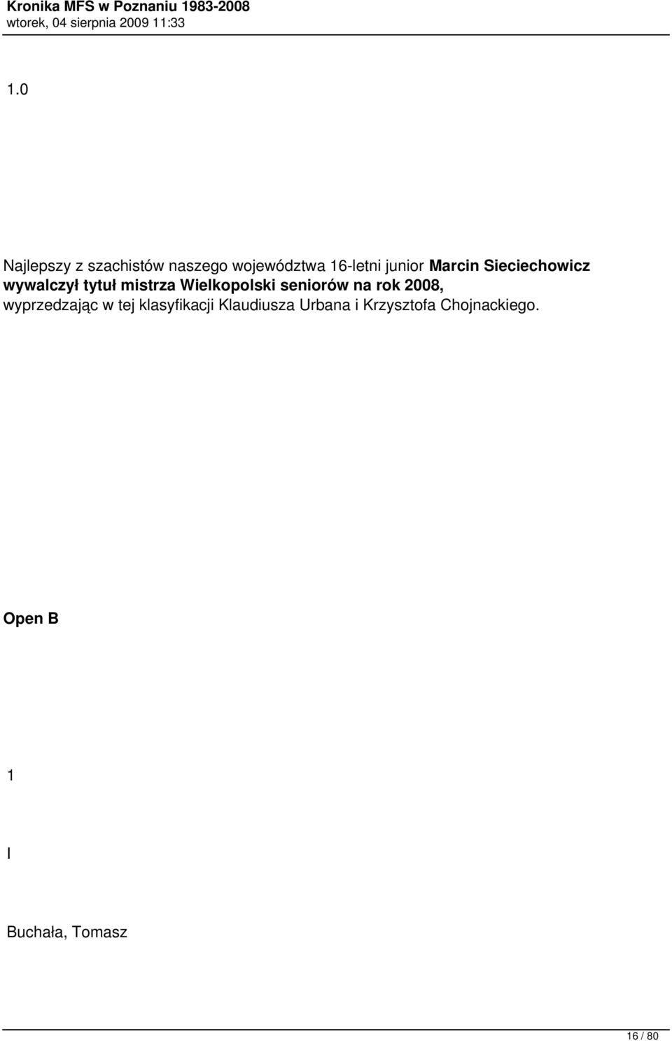 seniorów na rok 2008, wyprzedzając w tej klasyfikacji