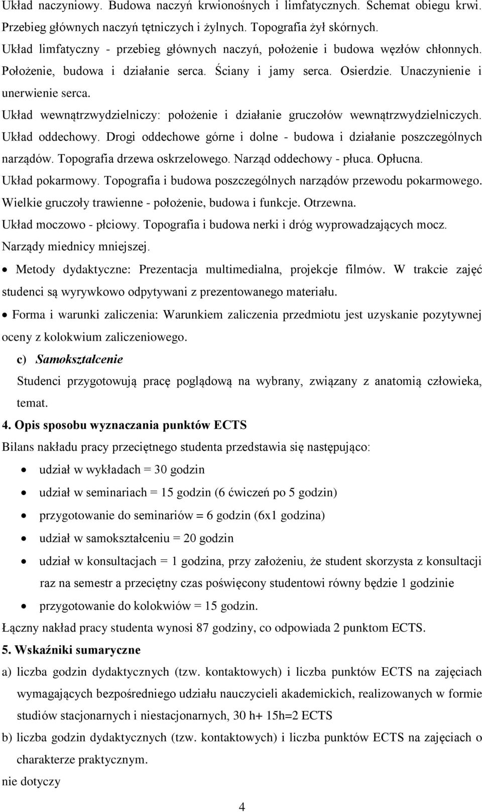 Układ wewnątrzwydzielniczy: położenie i działanie gruczołów wewnątrzwydzielniczych. Układ oddechowy. Drogi oddechowe górne i dolne - budowa i działanie poszczególnych narządów.