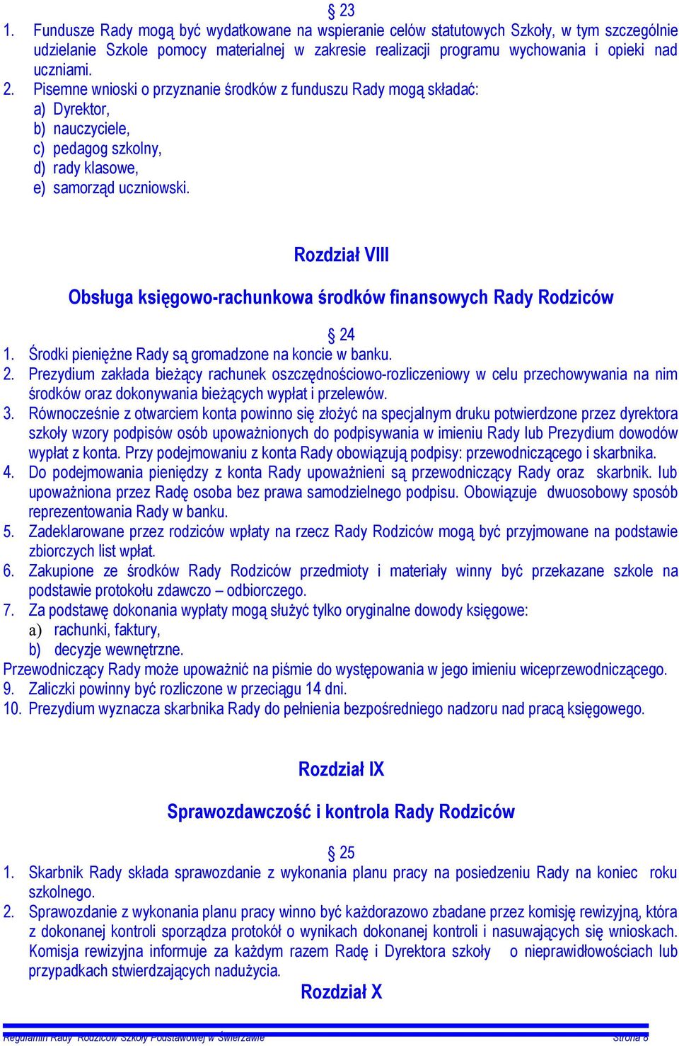 Rozdział VIII Obsługa księgowo-rachunkowa środków finansowych Rady Rodziców 24