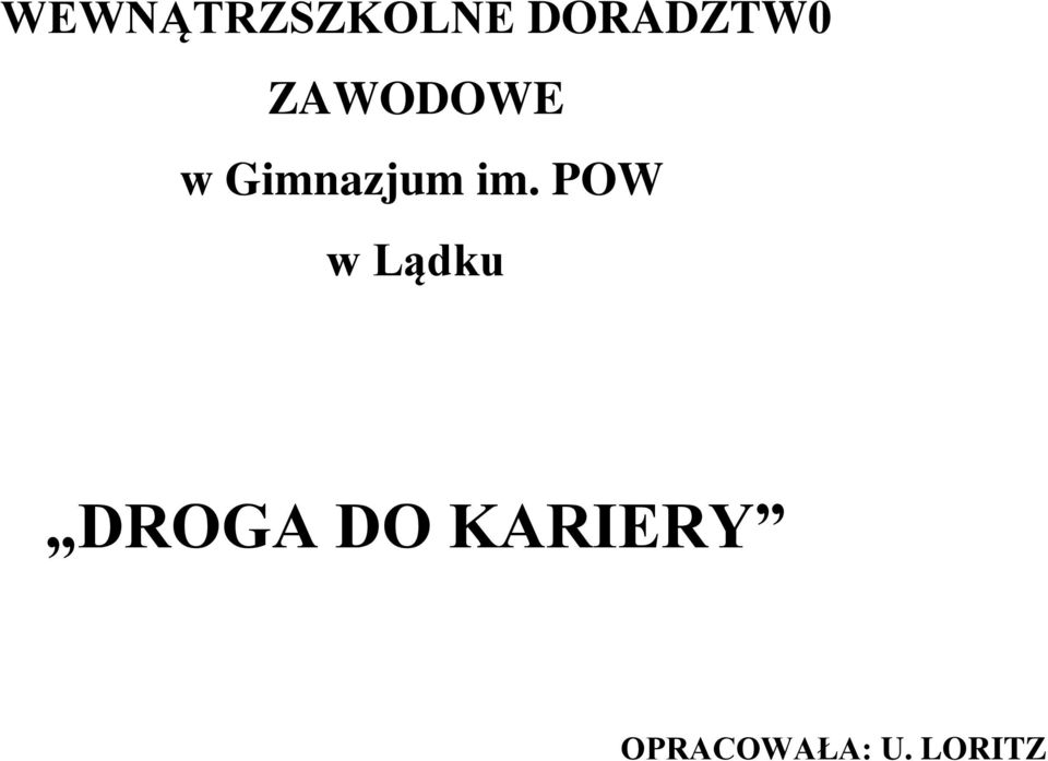 POW w Lądku DROGA DO