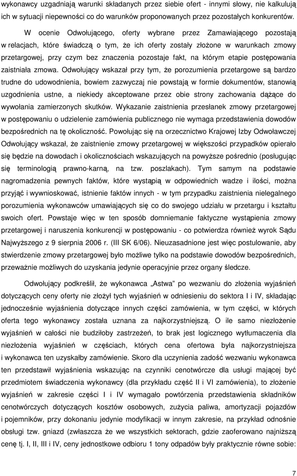 fakt, na którym etapie postępowania zaistniała zmowa.