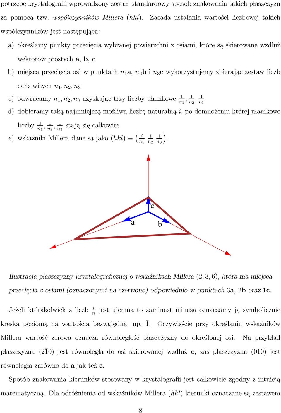 miejsca przecie cia osi w punktach n 1 a, n 2 b i n 3 c wykorzystujemy zbieraja c zestaw liczb ca lkowitych n 1, n 2, n 3 c) odwracamy n 1, n 2, n 3 uzyskuja c trzy liczby u lamkowe 1 n 1, 1 n 2, 1 n