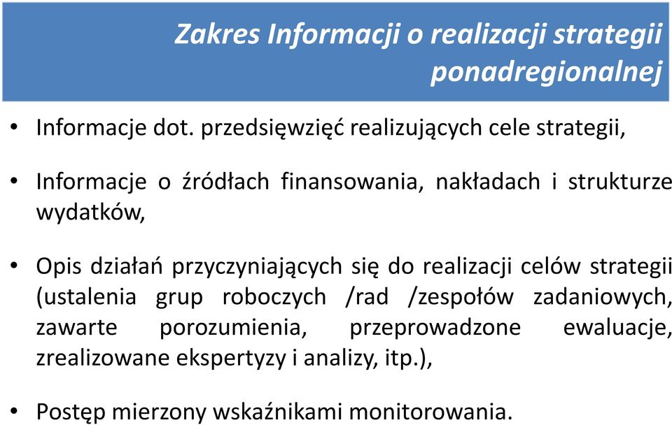 wydatków, Opis działań przyczyniających się do realizacji celów strategii (ustalenia grup roboczych /rad