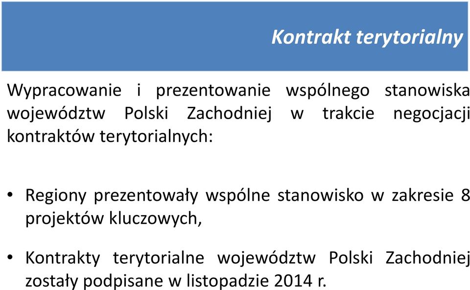 Regiony prezentowały wspólne stanowisko w zakresie 8 projektów kluczowych,