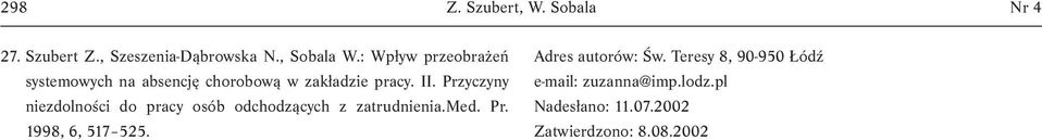 Przyczyny niezdolności do pracy osób odchodzących z zatrudnienia.med. Pr. 1998, 6, 517 525.