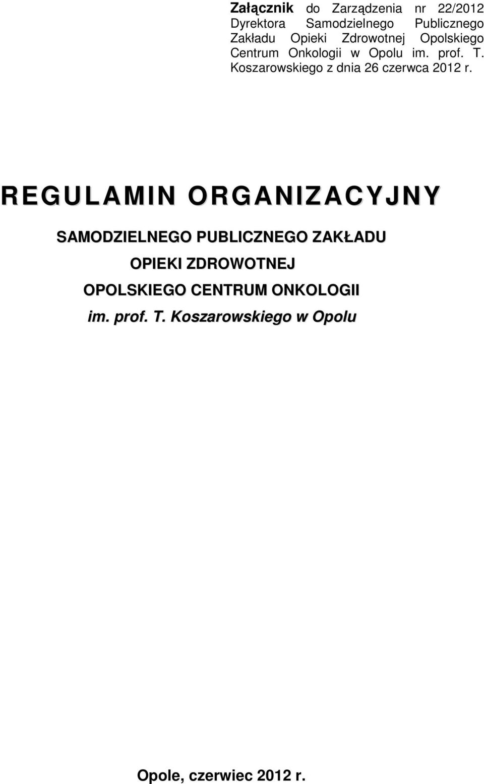 Koszarowskiego z dnia 26 czerwca 2012 r.