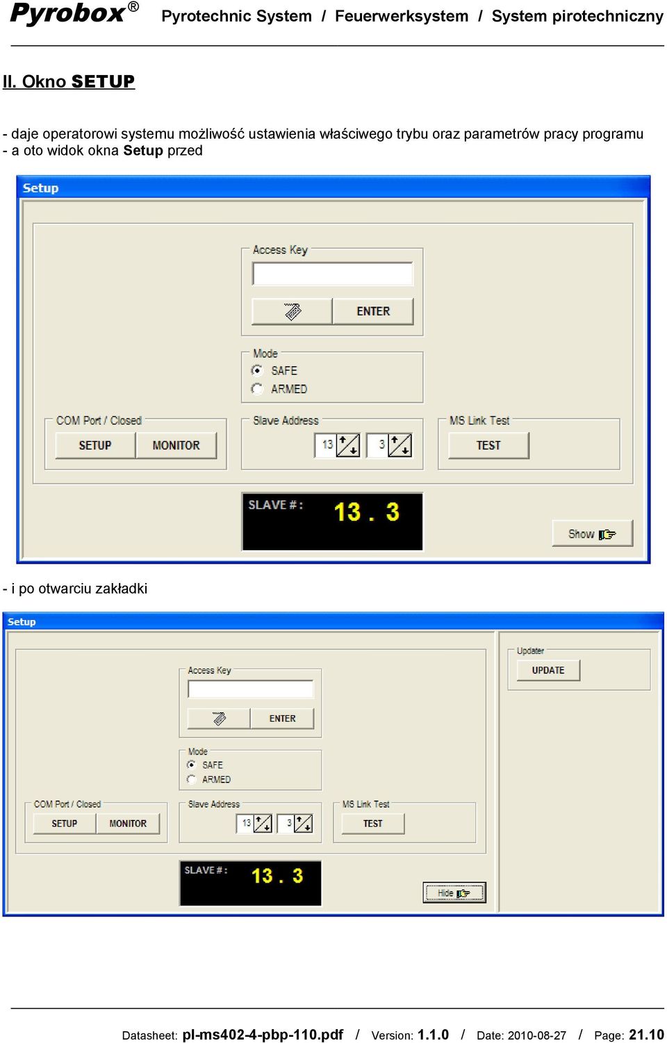 okna Setup przed - i po otwarciu zakładki Datasheet: