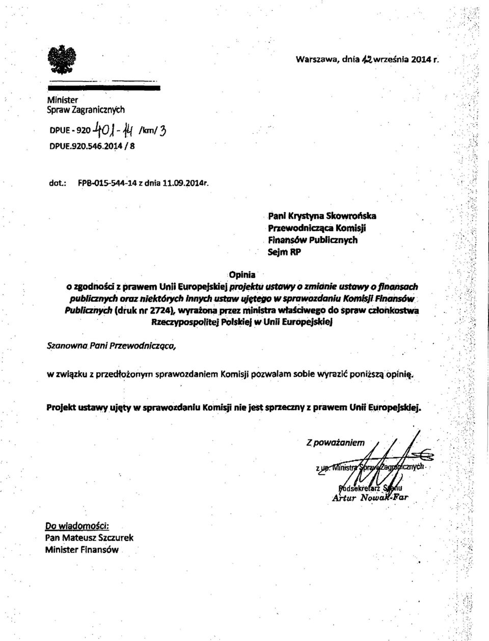 z IJrawem Unii Europejskiej projelcfu ustowv o zmitinie ustawy o finansach publicznych oraz niekt6ryth Innych.ustJJw ujętei/o w sprawozdaniu Komi$P.Finafls6w PubliczilyCh (druk nr 2724)<!