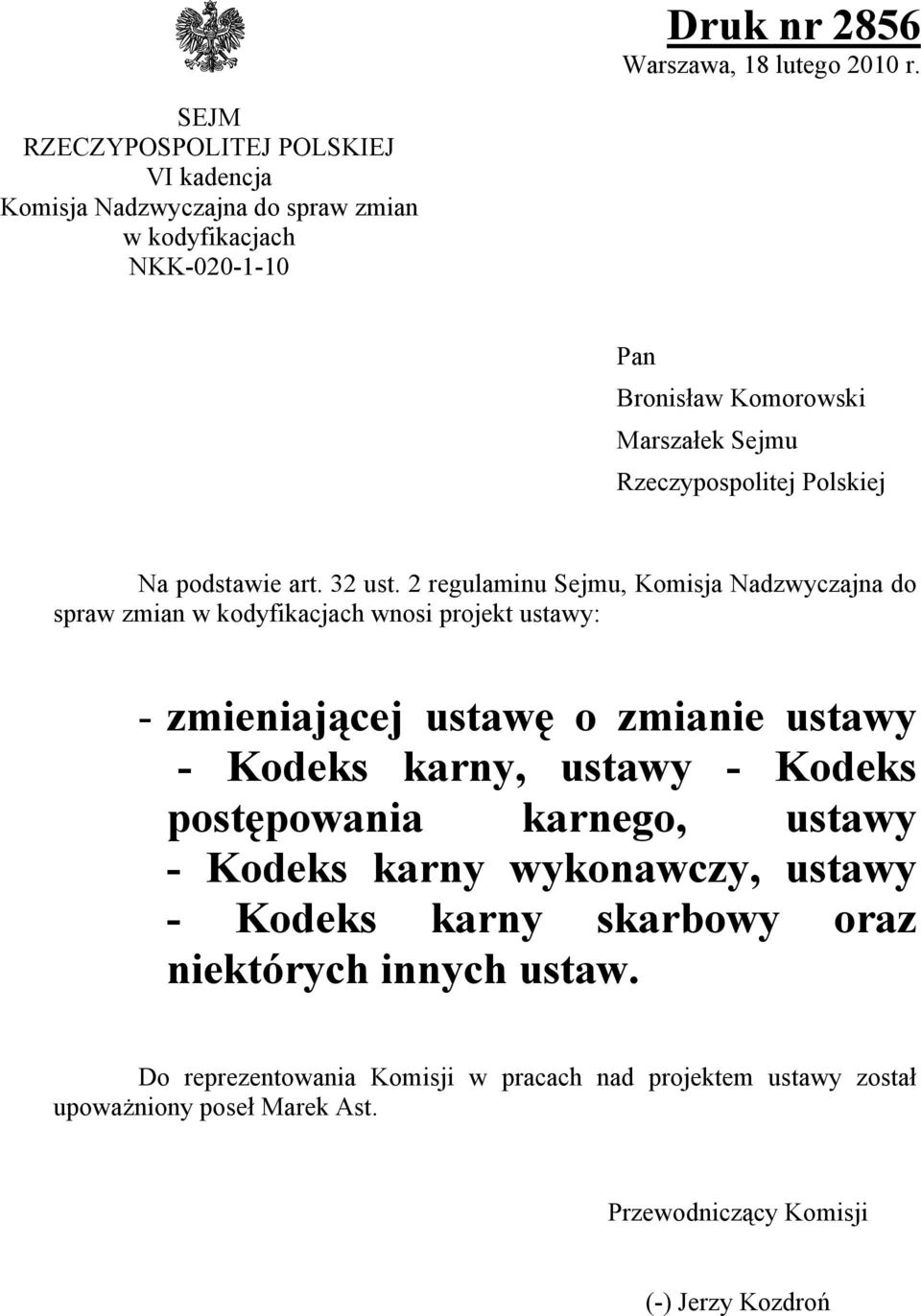 Rzeczypospolitej Polskiej Na podstawie art. 32 ust.