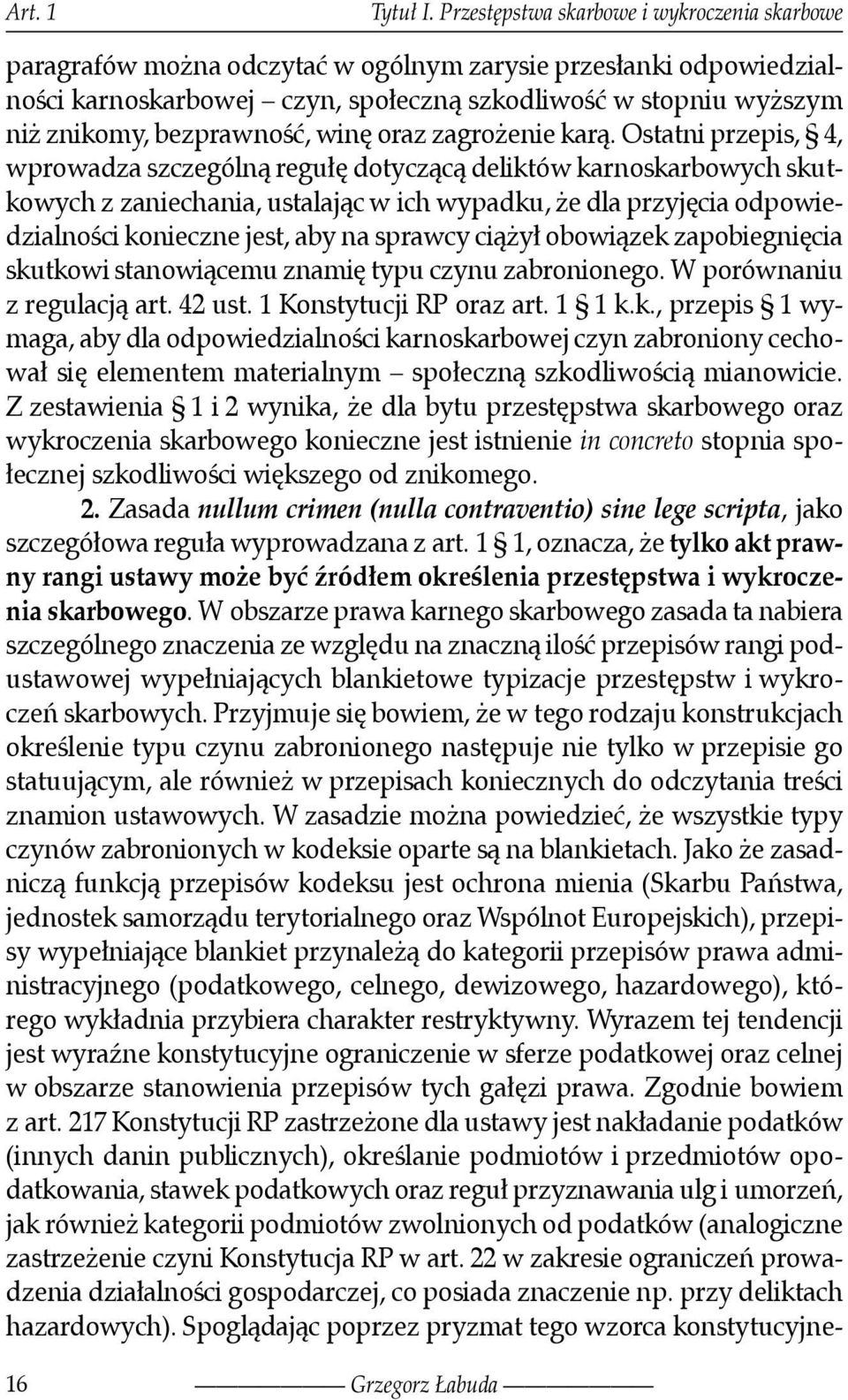 bezprawność, winę oraz zagrożenie karą.