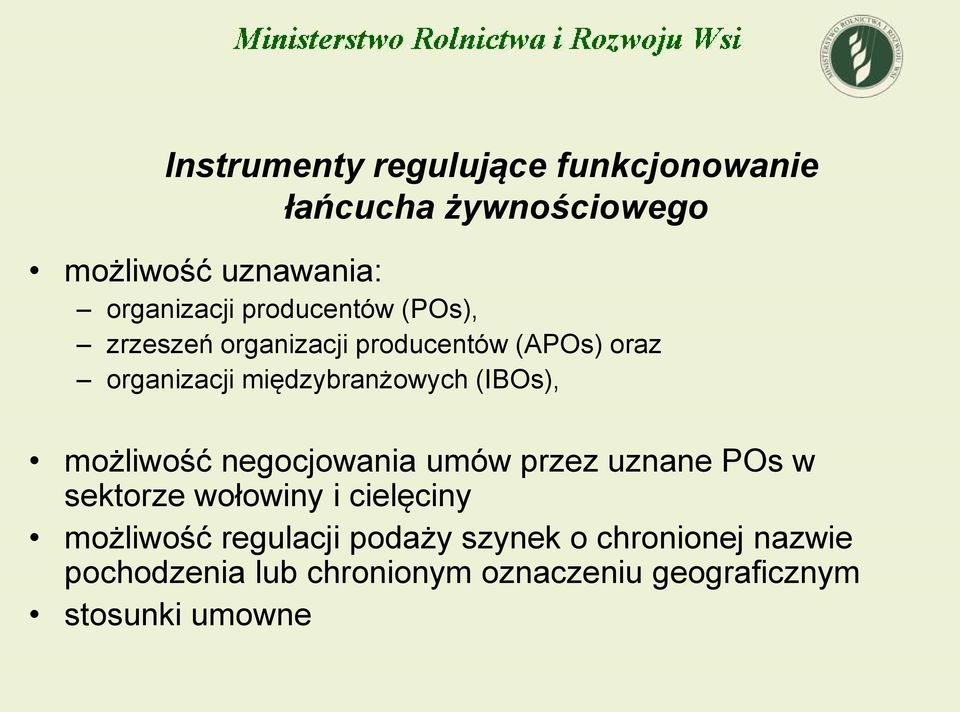 (IBOs), możliwość negocjowania umów przez uznane POs w sektorze wołowiny i cielęciny możliwość