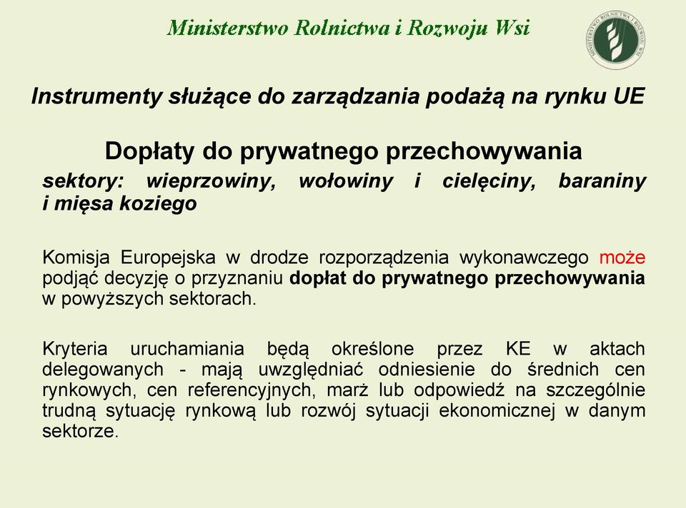 przechowywania w powyższych sektorach.