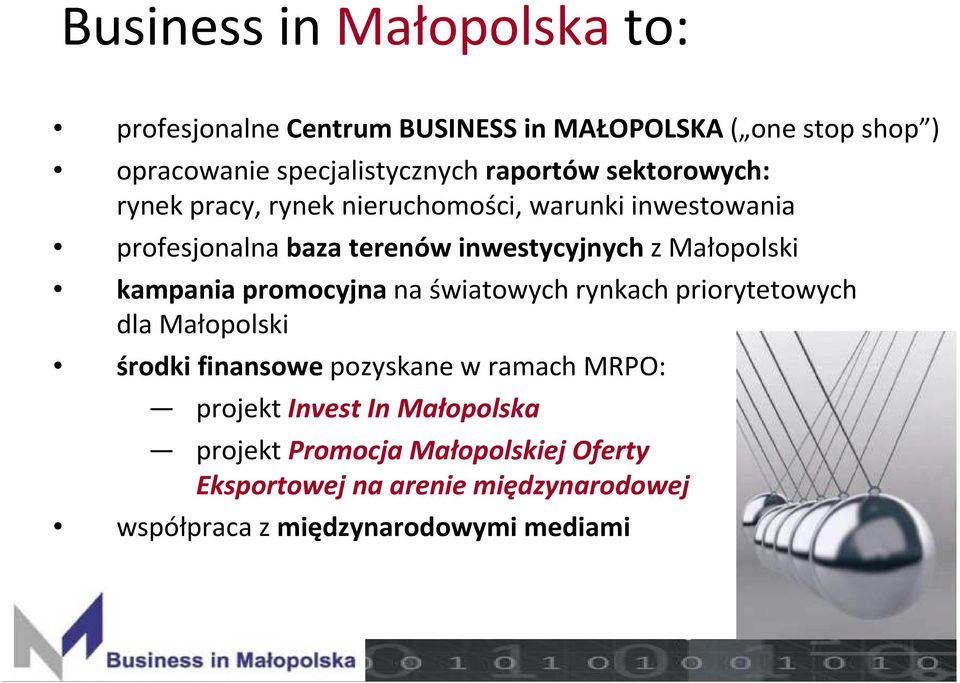 kampania promocyjna na światowych rynkach priorytetowych dla Małopolski środki finansowe pozyskane w ramach MRPO: projekt