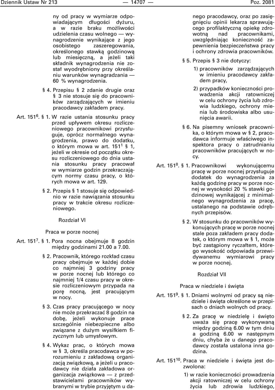 lub miesi cznà, a je eli taki sk adnik wynagrodzenia nie zosta wyodr bniony przy okreêlaniu warunków wynagradzania 60 % wynagrodzenia. 4.