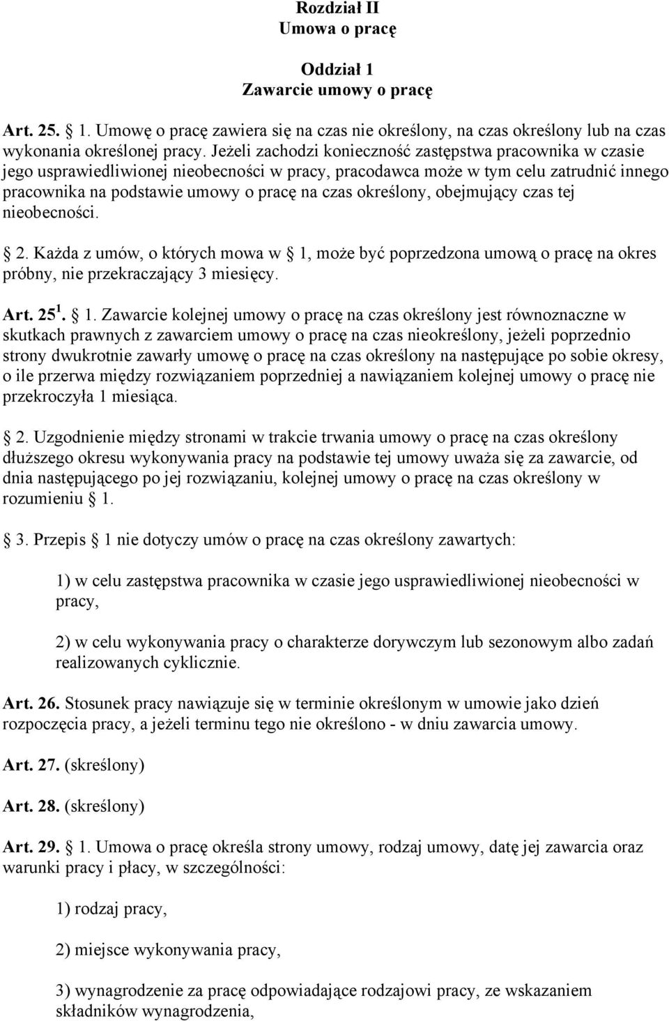 określony, obejmujący czas tej nieobecności. 2. Każda z umów, o których mowa w 1,