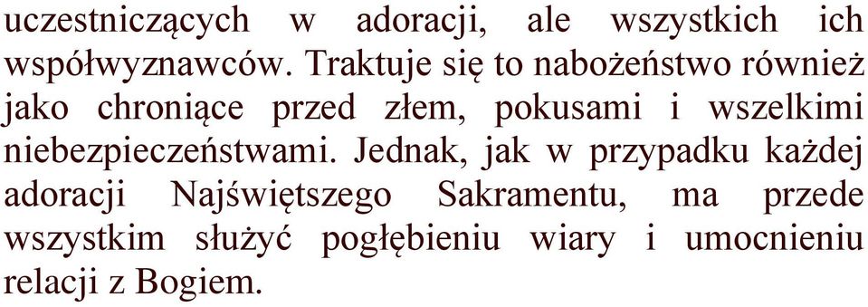 wszelkimi niebezpieczeństwami.