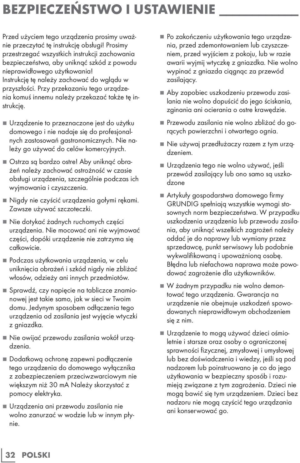 Przy przekazaniu tego urządzenia komuś innemu należy przekazać także tę instrukcję.
