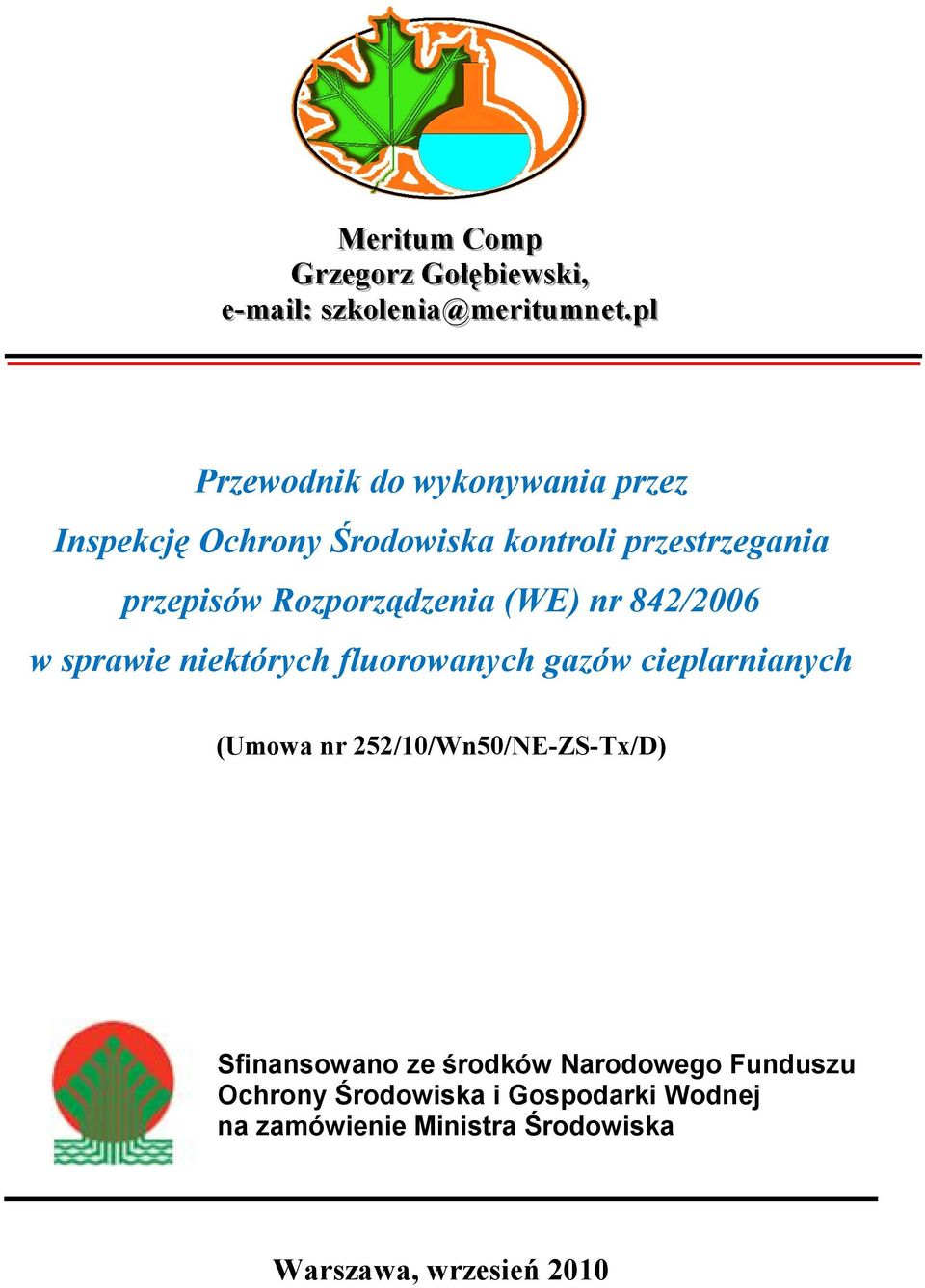 Rozporządzenia (WE) nr 842/2006 w sprawie niektórych fluorowanych gazów cieplarnianych (Umowa nr