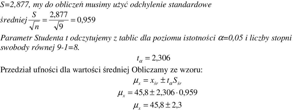 0,05 i liczby stopi swobody rówej 9-8.