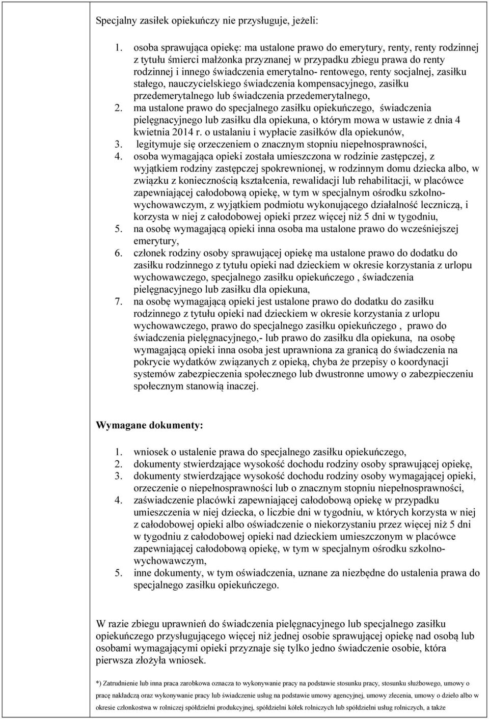 rentowego, renty socjalnej, zasiłku stałego, nauczycielskiego świadczenia kompensacyjnego, zasiłku przedemerytalnego lub świadczenia przedemerytalnego, 2.