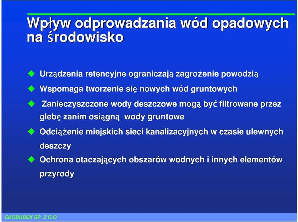 deszczowe mogą być filtrowane przez glebę zanim osiągną wody gruntowe Odciąż ążenie miejskich