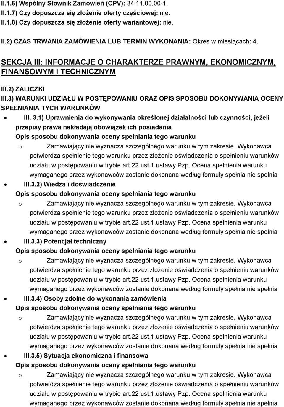 3) WARUNKI UDZIAŁU W POSTĘPOWANIU ORAZ OPIS SPOSOBU DOKONYWANIA OCENY SPEŁNIANIA TYCH WARUNKÓW III. 3.