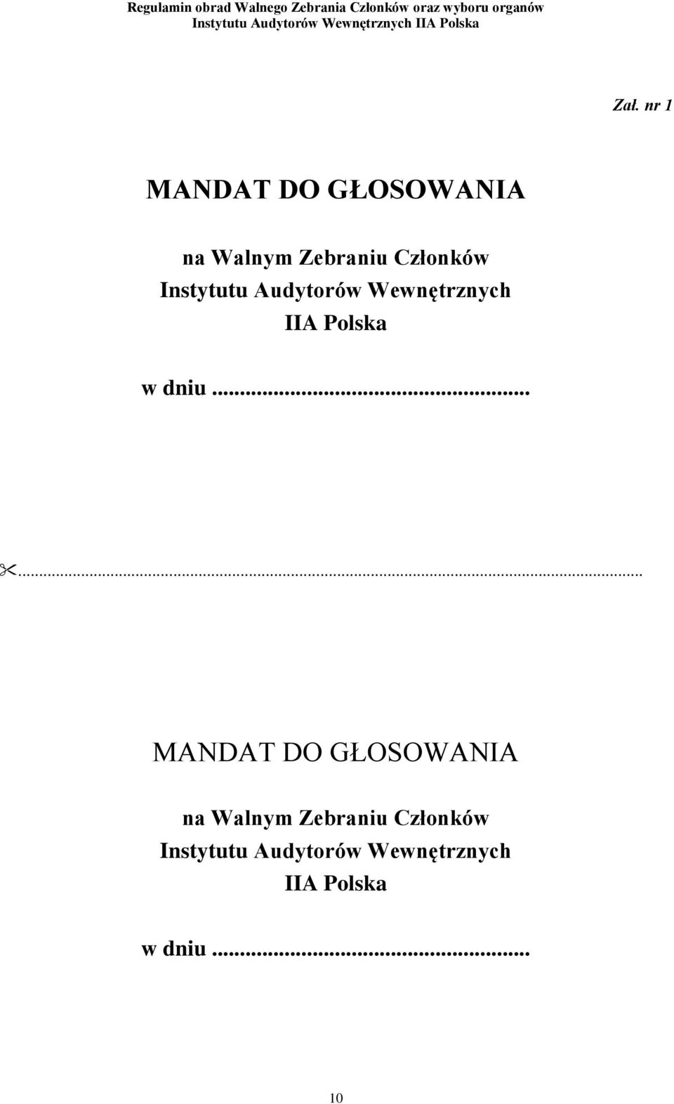 dniu...... MANDAT DO GŁOSOWANIA na Walnym Zebraniu  dniu.