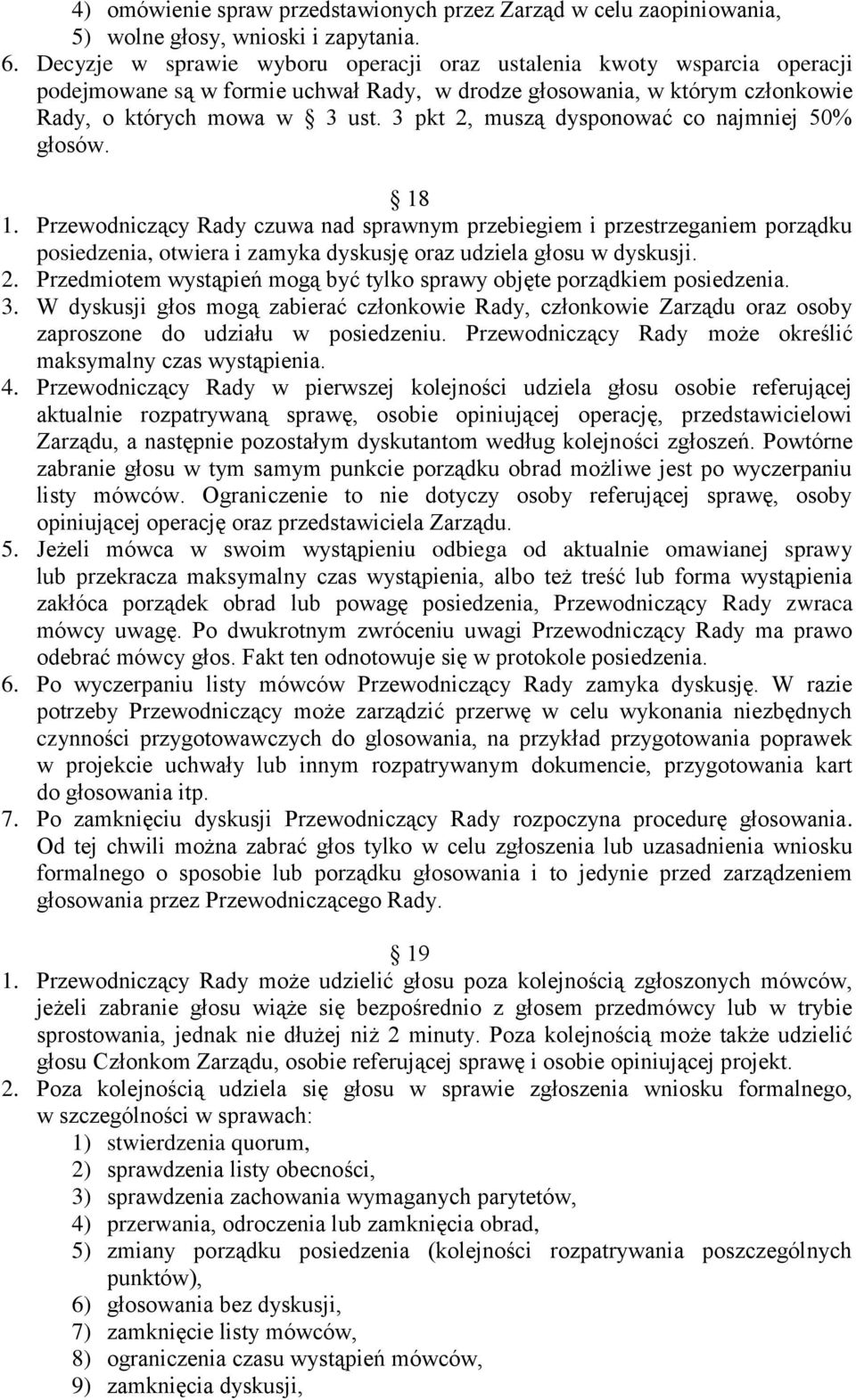 3 pkt 2, muszą dysponować co najmniej 50% głosów. 18 1.