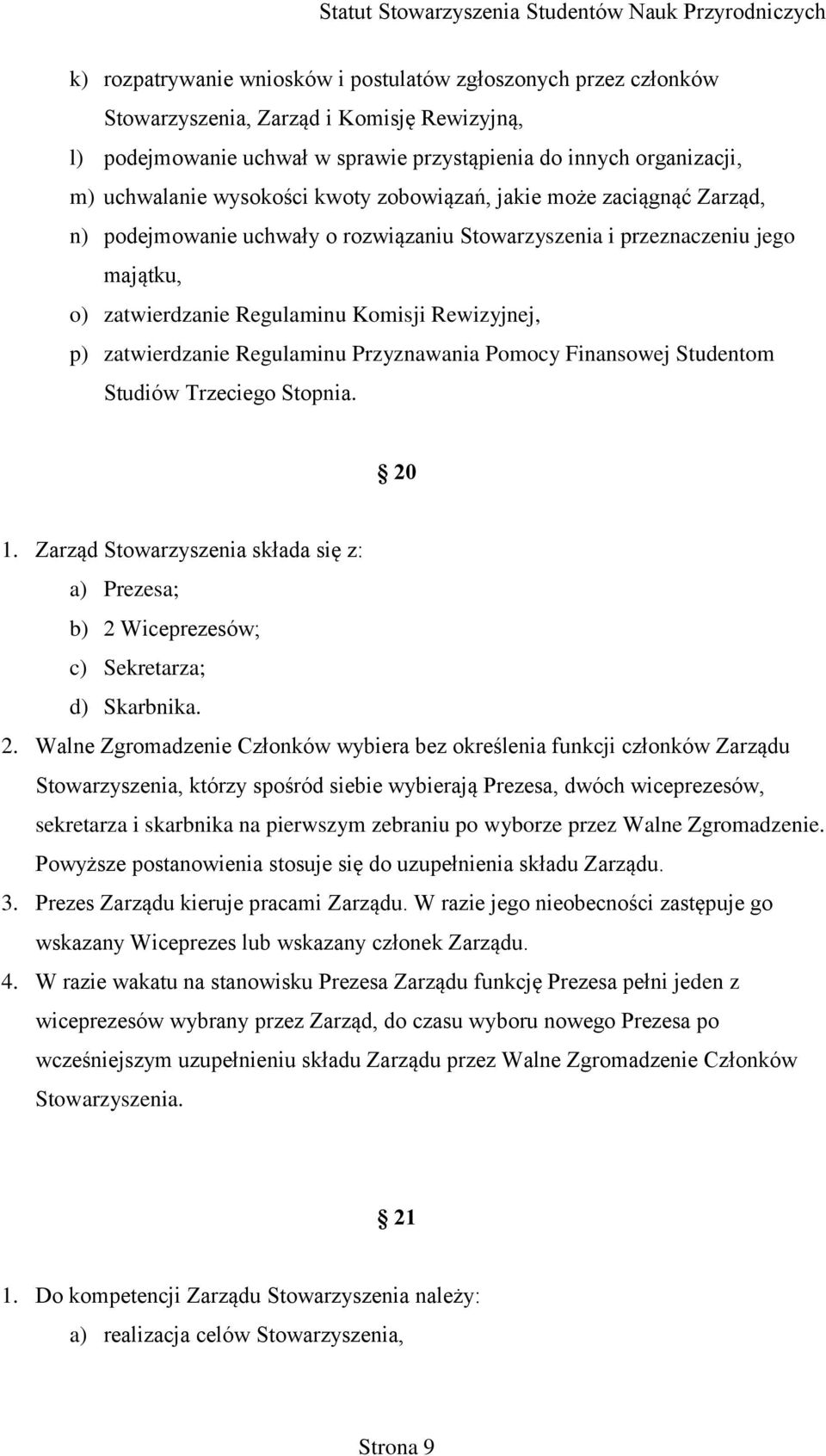 zatwierdzanie Regulaminu Przyznawania Pomocy Finansowej Studentom Studiów Trzeciego Stopnia. 20